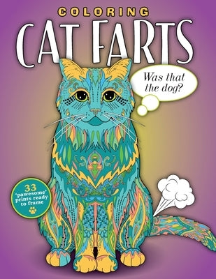 Coloring Cat Farts: A Funny and Irreverent Coloring Book for Cat Lovers (for all ages) by Topix Media Lab