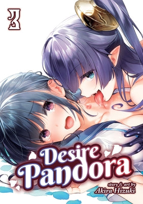 Desire Pandora Vol. 3 by Hizuki, Akira