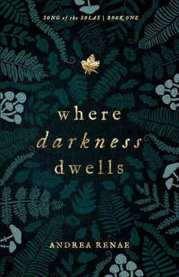 Where Darkness Dwells Paperback Andrea Renae