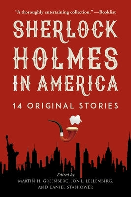 Sherlock Holmes in America: 14 Original Stories Paperback Skyhorse Publishing