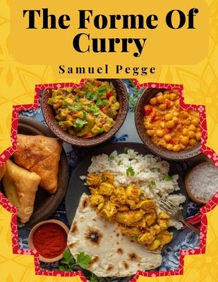 The Forme Of Curry: The Method of Cooking Curry Paperback Global Book Company