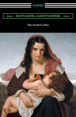 The Scarlet Letter by Hawthorne, Nathaniel