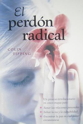 Perdon Radical, El by Tipping, Colin