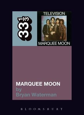Marquee Moon by Waterman, Bryan