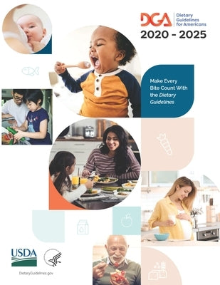 Dietary Guidelines for Americans 2020 - 2025 by U S Dept of Agriculture