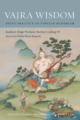 Vajra Wisdom: Deity Practice in Tibetan Buddhism Paperback Snow Lion Publications