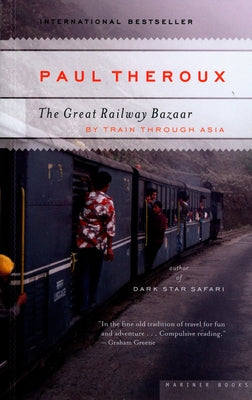 The Great Railway Bazaar Paperback Mariner Books