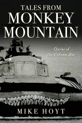 Tales from Monkey Mountain: Stories of the Vietnam War Paperback Outskirts Press
