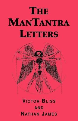 The Mantantra Letters by Bliss, Victor