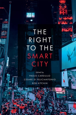 The Right to the Smart City Paperback Emerald Publishing Limited