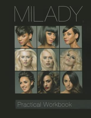 Practical Workbook for Milady Standard Cosmetology by Milady