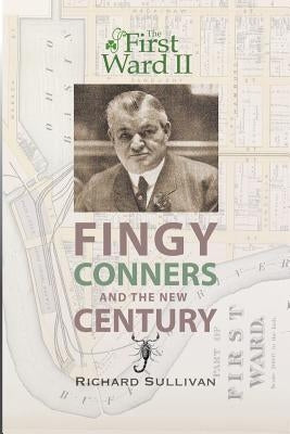 The First Ward II: Fingy Conners & The New Century Paperback Createspace Independent Publishing Platform