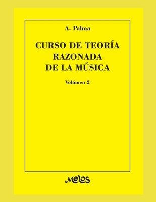 Curso de Teoría Razonada de la Música: volumen 2 by Palma, Athos