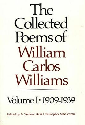 The Collected Poems of William Carlos Williams: 1909-1939 Paperback New Directions Publishing Corporation