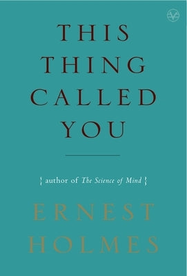 This Thing Called You by Holmes, Ernest