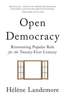 Open Democracy: Reinventing Popular Rule for the Twenty-First Century Paperback Princeton University Press