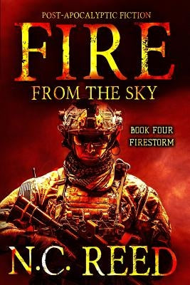 Fire From the Sky: Firestorm by Reed, N. C.