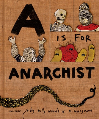 A is for Anarchist by Woods, Billy