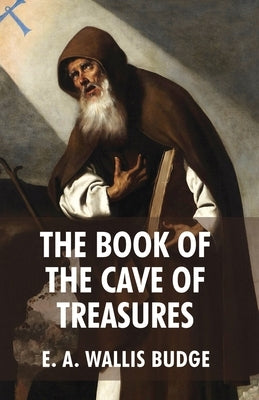 The Book of The Cave Of Treasures Paperback Lushena Books
