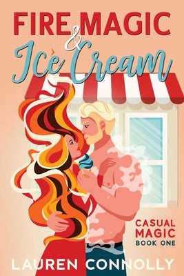 Fire Magic & Ice Cream Paperback City Owl Press