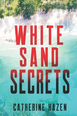 White Sand Secrets by Hazen, Catherine