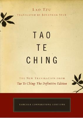 Tao Te Ching: The New Translation from Tao Te Ching: The Definitive Edition by Lao Tzu