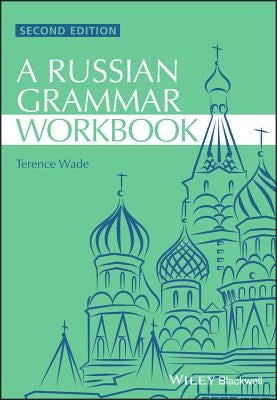 Russian Grammar Workbook by Wade, Terence