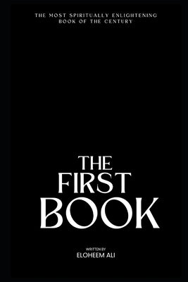 The First Book: Hunter-Gatherers, God and Spirituality Paperback Independently Published