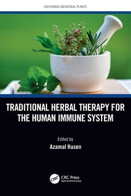 Traditional Herbal Therapy for the Human Immune System by Husen, Azamal