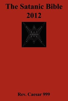 The Satanic Bible 2012 Paperback George A. Hart
