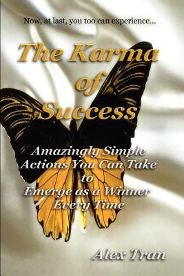 The Karma of Success by Tran, Alex