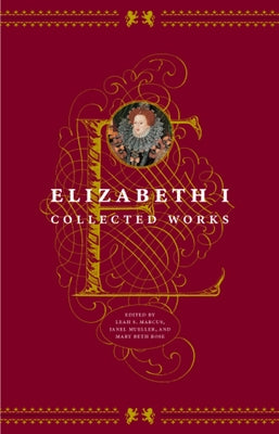 Elizabeth I: Collected Works Paperback University of Chicago Press