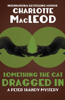 Something the Cat Dragged in Paperback Mysteriouspress.Com/Open Road