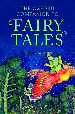 The Oxford Companion to Fairy Tales by Zipes, Jack