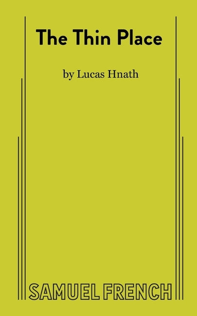 The Thin Place by Hnath, Lucas