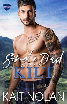 Single Dad in a Kilt Paperback Take the Leap Publishing