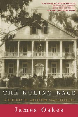 Ruling Race: A History of American Slaveholders Paperback Airphoto International Ltd.