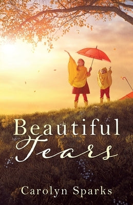 Beautiful Tears by Sparks, Carolyn