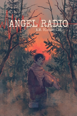 Angel Radio by Blaushild, A. M.