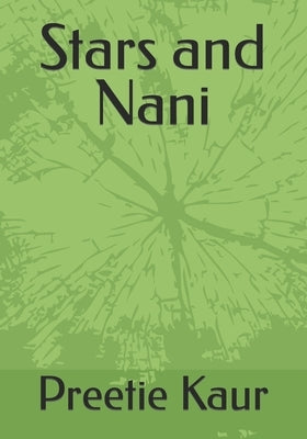 Stars and Nani by Kaur, Preetie