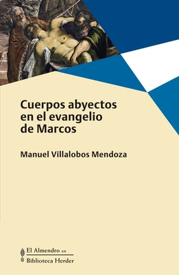Cuerpos Abyectos by Villalobos Mendoza, Manuel