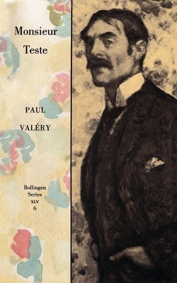 Collected Works of Paul Valery, Volume 6: Monsieur Teste Paperback Princeton University Press