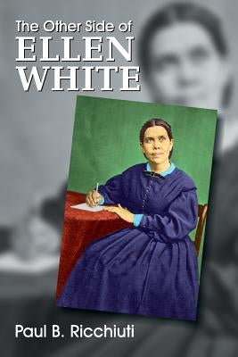The Other Side of Ellen White Paperback Teach Services, Inc.