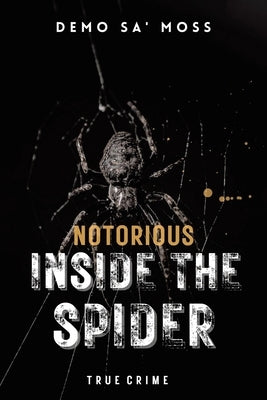 Notorious Inside The Spider by Sa'moss, Demo