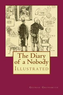 The Diary of a Nobody: Illustrated Paperback Createspace Independent Publishing Platform