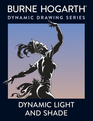 Dynamic Light and Shade by Hogarth, Burne