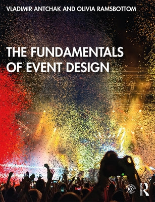 The Fundamentals of Event Design by Antchak, Vladimir