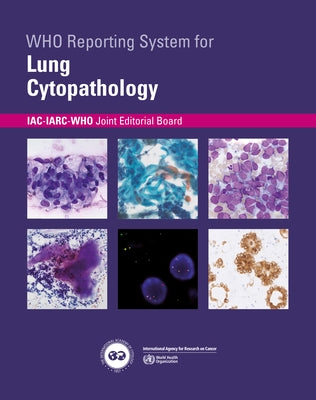 Who Reporting System for Lung Cytopathology Paperback World Health Organization