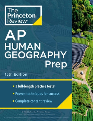 Princeton Review AP Human Geography Prep, 15th Edition: 3 Practice Tests + Complete Content Review + Strategies & Techniques by The Princeton Review