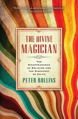 The Divine Magician: The Disappearance of Religion and the Discovery of Faith Paperback Howard Books